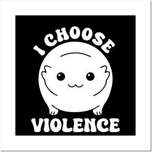 I Choose Violence Posters and Art